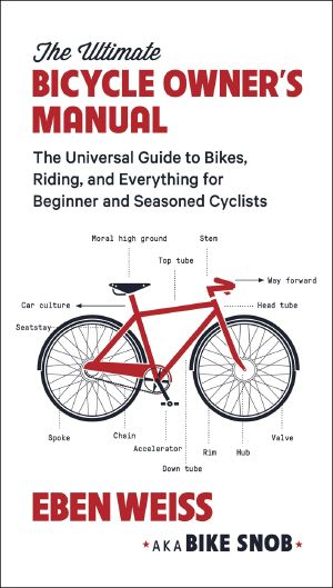 The Ultimate Bicycle Owner's Manual