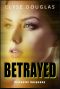 Betrayed · Romantic Suspense