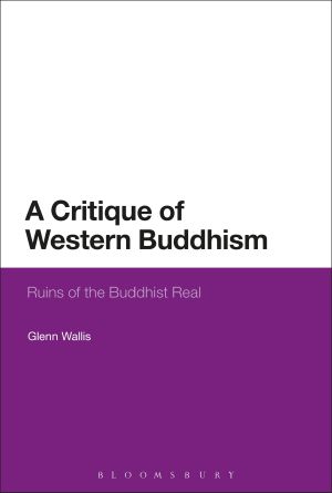 A Critique of Western Buddhism · Ruins of the Buddhist Real