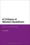 A Critique of Western Buddhism · Ruins of the Buddhist Real