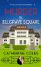 Murder in Belgrave Square: A 1920s cozy mystery (A Tommy & Evelyn Christie Mystery Book 4)