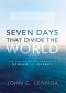 Seven Days That Divide the World · the Beginning According to Genesis and Science