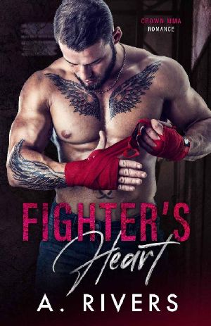 Fighter's Heart: An Enemies to Lovers Sports Romance (Crown MMA Romance)