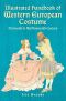 Illustrated Handbook of Western European Costume