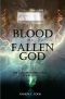 Blood of a Fallen God · Legacy of the Forgemaster (Forgemaster Cycle Book 1)