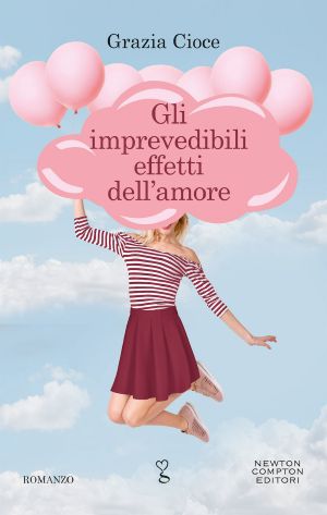 Gli Imprevedibili Effetti Dell'amore