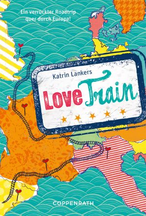 Love Train · Ein verrückter Roadtrip quer durch Europa