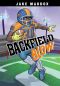 Backfield Blow, Jake Maddox Sports Stories, Jake Maddox Sports Stories: Backfield Blow