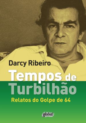  Tempos de Turbilhão: Relatos do Golpe de 64