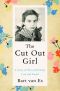 The Cut Out Girl, A Story of War and Family, Lost and Found