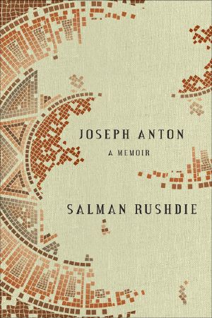 Joseph Anton · A Memoir