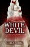 White Devil (The Complete Volume 1)