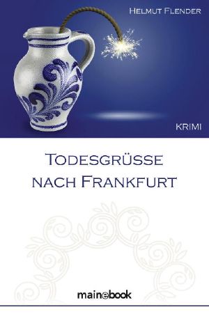 Todesgrüße nach Frankfurt