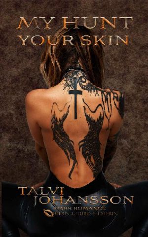 My Hunt · Your Skin
