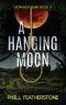 A Hanging Moon (Leopard's Bane Book 3)