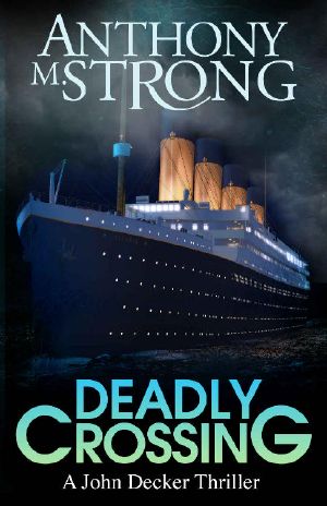 Deadly Crossing (The John Decker Supernatural Thriller Series Book 11)