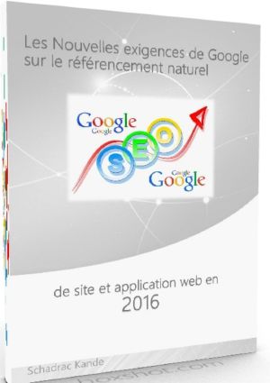 Les Nouvelles Exigences De Google Sur Le Référencement Naturel De Site Et Application Web en 2016