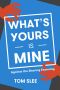 What's Yours Is Mine · Against the Sharing Economy