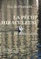 LA PÊCHE MIRACULEUSE 2