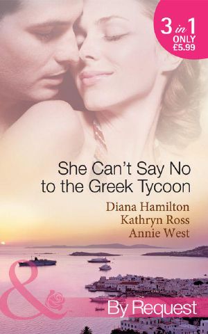 She Can't Say No to the Greek Tycoon (Mills & Boon By Request)