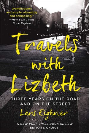 Travels With Lizbeth · Three Years on the Road and on the Streets