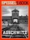 Auschwitz · Geschichte eines Vernichtungslagers (SPIEGEL E-Book)