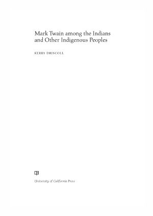 Mark Twain Among the Indians and Other Indigenous Peoples