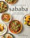 Sababa, Fresh, Sunny Flavors From My Israeli Kitchen