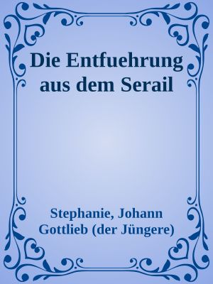 Die Entführung aus dem Serail