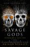 Savage Gods (Reign & Ruin Book 2)