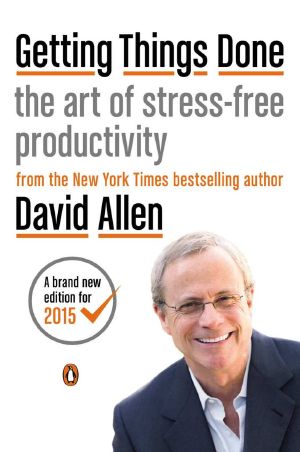 Getting Things Done · The Art of Stress-Free Productivity