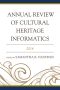 Annual Review of Cultural Heritage Informatics · 2014