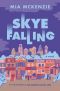 Skye Falling, A Novel