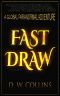 Fast Draw