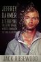 Jeffrey Dahmer · A Terrifying True Story of Rape, Murder & Cannibalism (The Serial Killer Books Book 1)