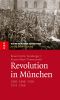 Revolution in München · 1800 - 1848 - 1918 - 1933 - 1968