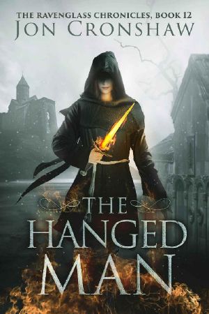 The Hanged Man: Book 12 of the coming-of-age epic fantasy serial (The Ravenglass Chronicles)