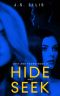 Hide and Seek (Lost and Found book 2): A gripping psychological thriller with a breathtaking twist!