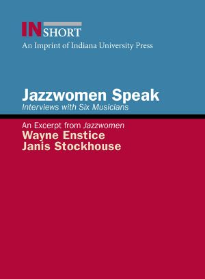 Jazzwomen Speak · Interviews With Six Musicians