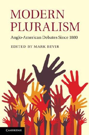 Modern Pluralism · Anglo-American Debates Since 1880 Hardcover