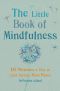 The Little Book of Mindfulness · 10 Minutes a Day to Less Stress, More Peace