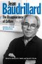 Jean Baudrillard · the Disappearance of Culture