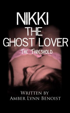 Nikki the Ghost Lover · The Threshold