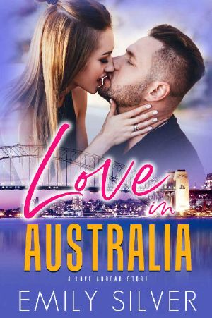 Love in Australia: A Love Abroad Story (Love Abroad Series Book 3)