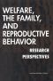 Welfare, the Family, and Reproductive Behavior · Research Perspectives