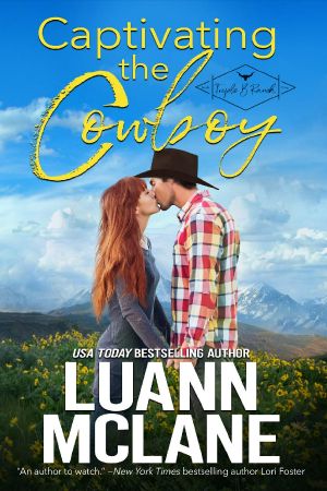 Captivating the Cowboy · Triple B Ranch, Book One