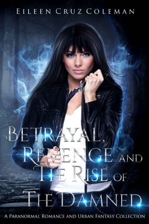 Betrayal, Revenge and The Rise of the Damned