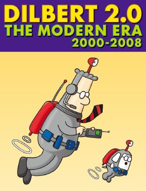 Dilbert 2.0 · the Modern Era