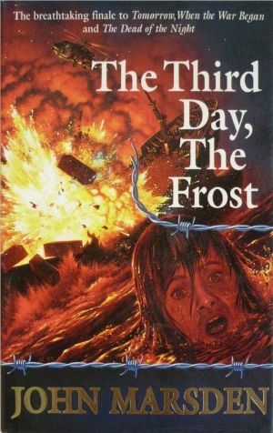 Tomorrow 3 - the Third Day, the Frost