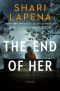 The End of Her, A Novel